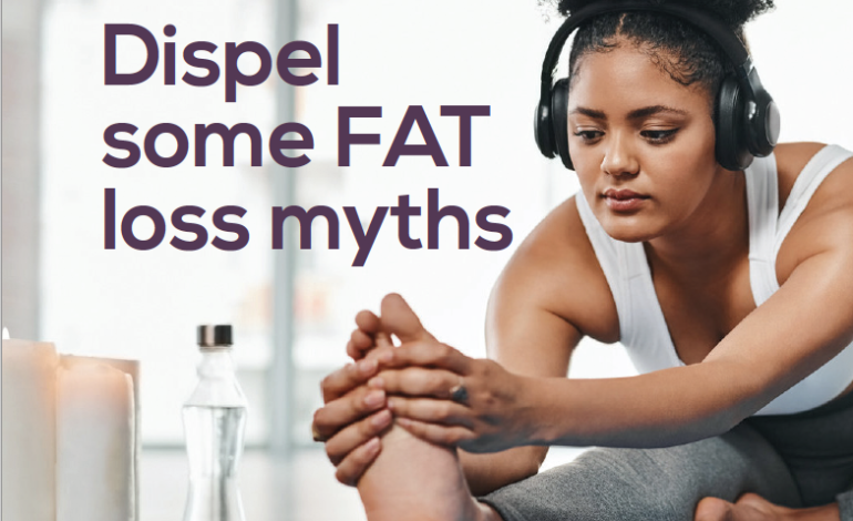 5 fat loss myths to dispel